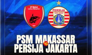 Super League: PSM Makassar vs Persija Jakarta di Indosiar Minggu malam