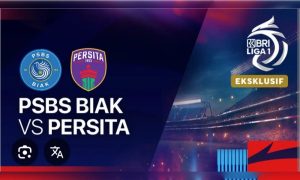 Super League: PSBS Biak vs Persita Tangerang di Indosiar Kamis sore