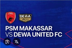Super League: PSM Makassar vs Dewa United FC di Indosiar Sabtu sore