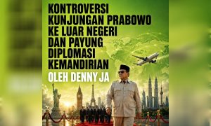 Kontroversi kunjungan Prabowo ke luar negeri dan payung diplomasi kemandirian